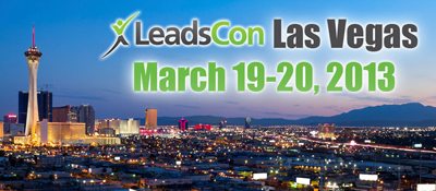 LeadsCon Las Vegas, March 19-20, 2013 Las Vegas